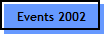 Events 2002