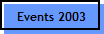 Events 2003