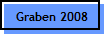 Graben 2008