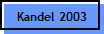 Kandel 2003