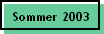 Sommer 2003